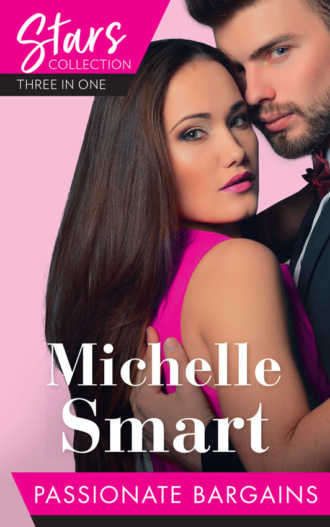 Мишель Смарт. Mills & Boon Stars Collection: Passionate Bargains: The Perfect Cazorla Wife / The Russian's Ultimatum / Once a Moretti Wife