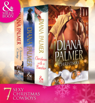 Diana Palmer. Diana Palmer Christmas Collection: The Rancher / Christmas Cowboy / A Man of Means / True Blue / Carrera's Bride / Will of Steel / Winter Roses