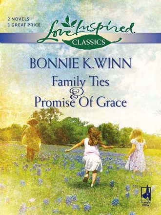 Bonnie Winn K.. Family Ties: Family Ties / Promise Of Grace