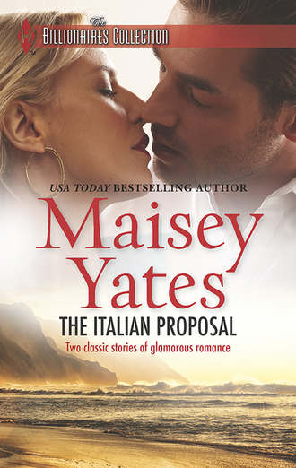 Maisey Yates. The Italian Proposal: His Virgin Acquisition / Her Little White Lie