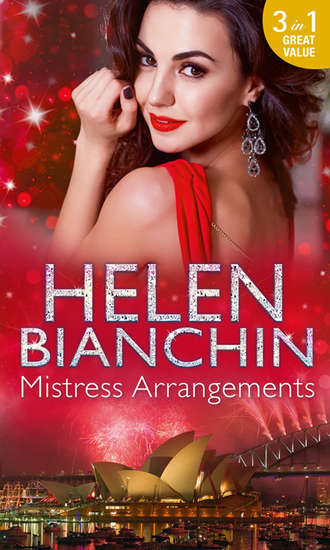 HELEN  BIANCHIN. Mistress Arrangements: Passion's Mistress / Desert Mistress / Mistress by Arrangement