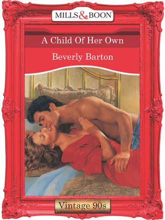 BEVERLY  BARTON. A Child Of Her Own