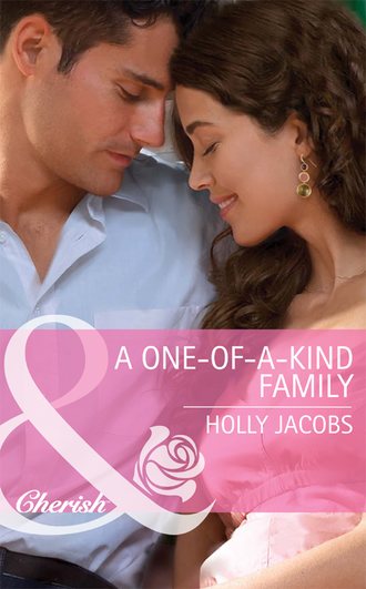 Holly  Jacobs. A One-of-a-Kind Family