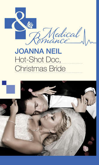 Joanna  Neil. Hot-Shot Doc, Christmas Bride