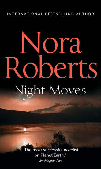 Нора Робертс. Night Moves: the classic story from the queen of romance that you won’t be able to put down