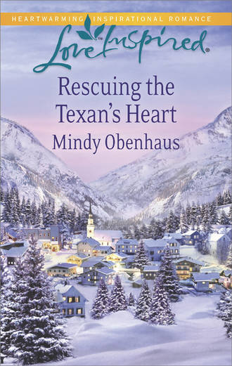 Mindy  Obenhaus. Rescuing the Texan's Heart