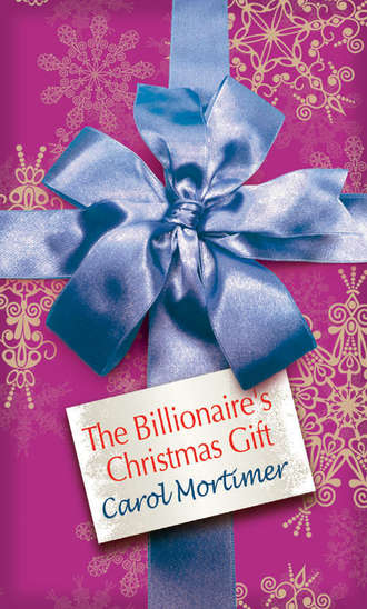 Кэрол Мортимер. The Billionaire's Christmas Gift