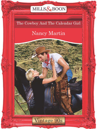 Nancy  Martin. The Cowboy And The Calendar Girl
