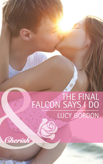 Lucy  Gordon. The Final Falcon Says I Do