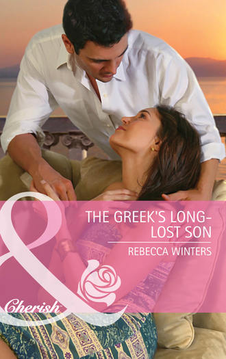 Rebecca Winters. The Greek's Long-Lost Son