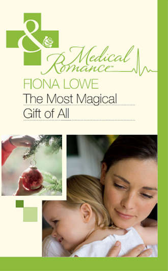 Fiona  Lowe. The Most Magical Gift of All