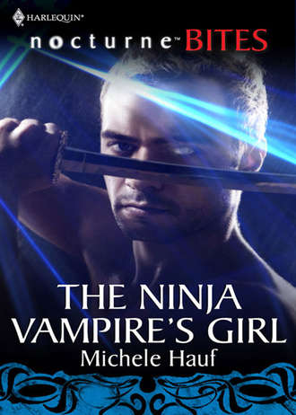 Michele  Hauf. The Ninja Vampire's Girl
