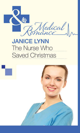 Janice  Lynn. The Nurse Who Saved Christmas