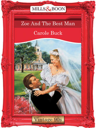 Carole  Buck. Zoe And The Best Man