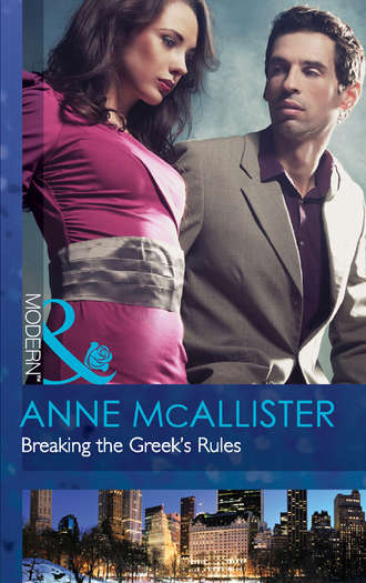 Anne  McAllister. Breaking the Greek's Rules