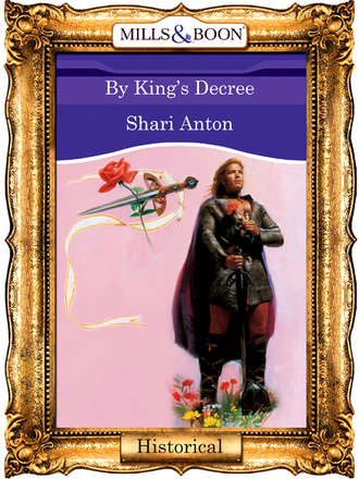 Shari  Anton. By King's Decree