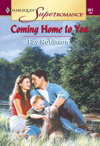 Fay  Robinson. Coming Home To You
