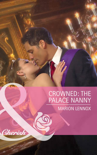 Marion  Lennox. Crowned: The Palace Nanny