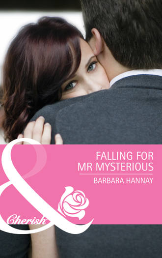 Barbara Hannay. Falling for Mr. Mysterious