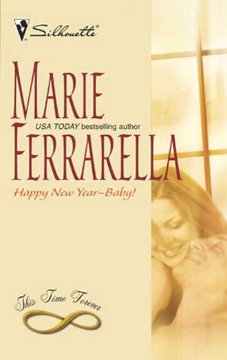 Marie  Ferrarella. Happy New Year--Baby!