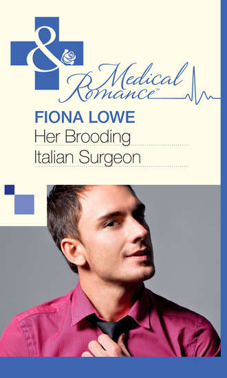 Fiona  Lowe. Her Brooding Italian Surgeon