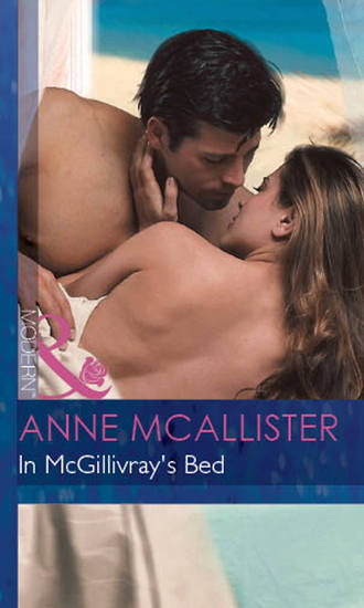 Anne  McAllister. In Mcgillivray's Bed
