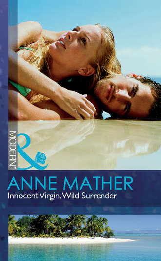 Anne  Mather. Innocent Virgin, Wild Surrender