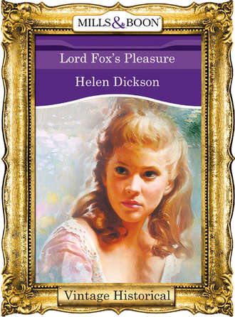 Хелен Диксон. Lord Fox's Pleasure