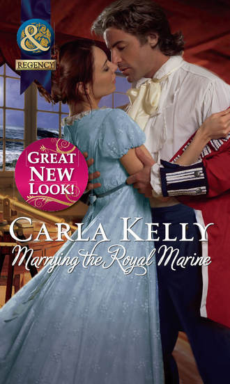 Carla Kelly. Marrying the Royal Marine