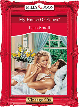 Lass  Small. My House Or Yours?