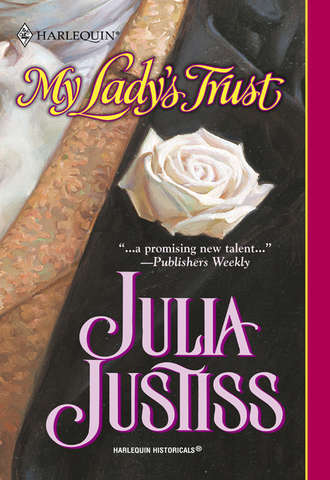 Julia Justiss. My Lady's Trust