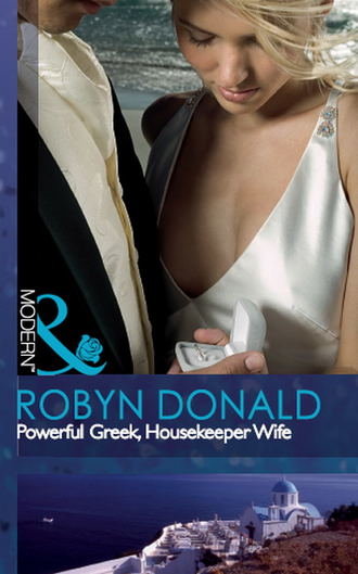 Robyn Donald. Powerful Greek, Housekeeper Wife
