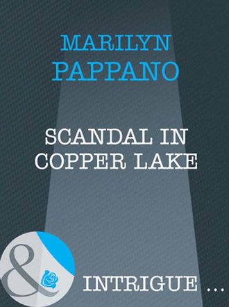 Marilyn  Pappano. Scandal in Copper Lake