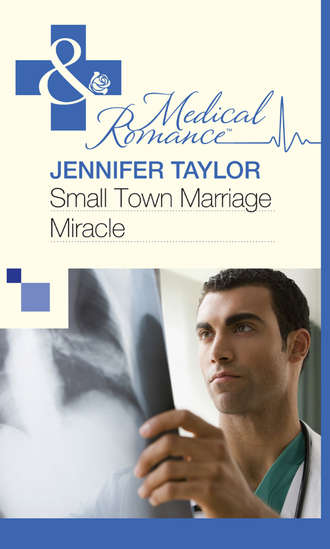 Jennifer  Taylor. Small Town Marriage Miracle