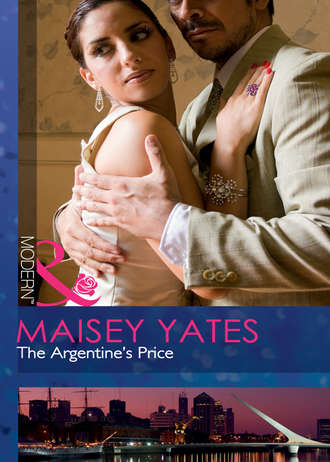 Maisey Yates. The Argentine's Price