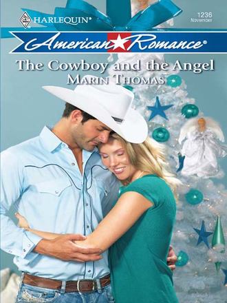 Marin  Thomas. The Cowboy and the Angel