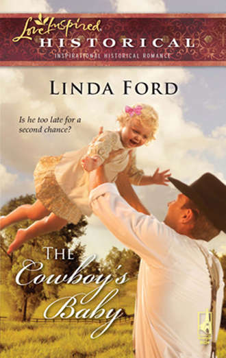Linda  Ford. The Cowboy's Baby