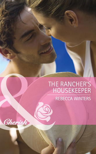 Rebecca Winters. The Rancher's Housekeeper