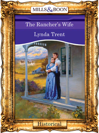 Lynda  Trent. The Rancher's Wife