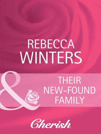 Rebecca Winters. Their New-Found Family