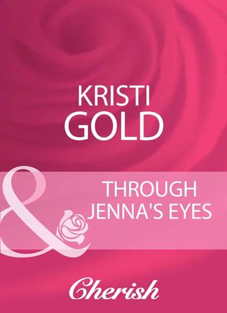 KRISTI  GOLD. Through Jenna's Eyes