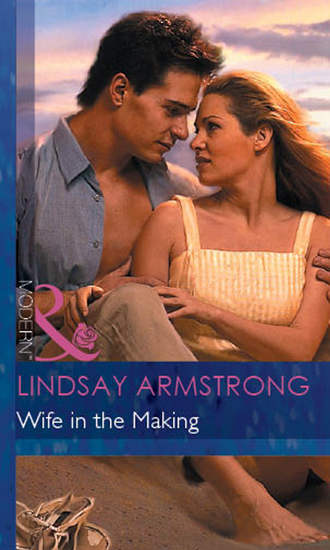 Lindsay  Armstrong. Wife in the Making