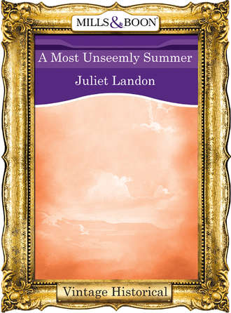 Juliet  Landon. A Most Unseemly Summer