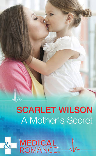 Scarlet Wilson. A Mother's Secret