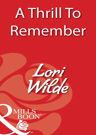 Lori Wilde. A Thrill To Remember