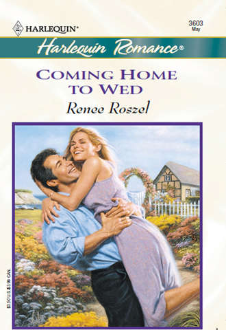 Renee  Roszel. Coming Home To Wed