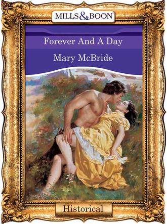 Mary  McBride. Forever And A Day