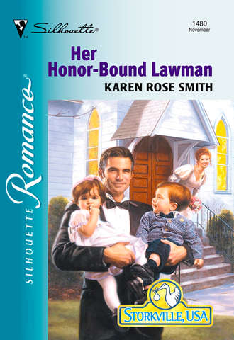 Karen Smith Rose. Her Honor-bound Lawman