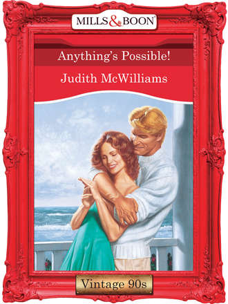 Judith  McWilliams. Anything's Possible!