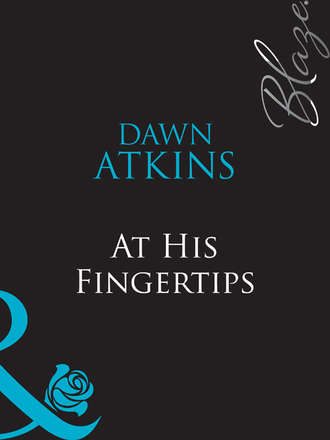 Dawn  Atkins. At His Fingertips